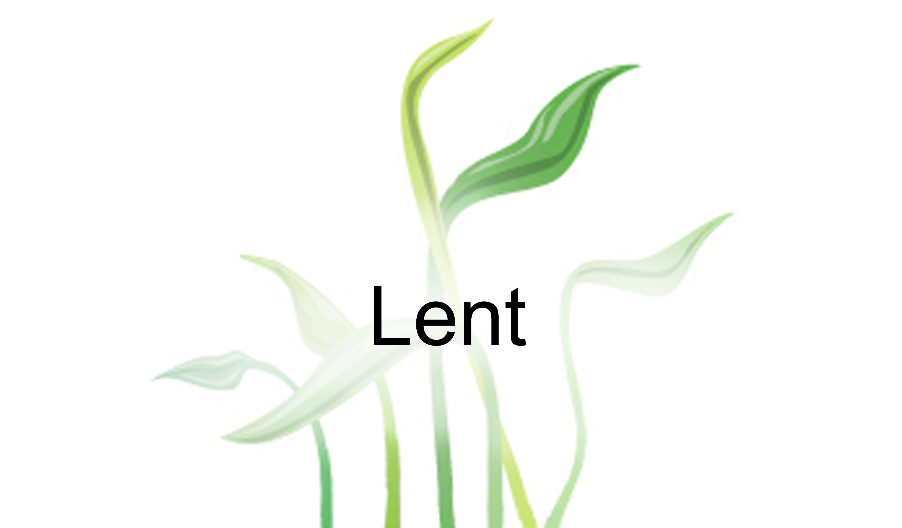 Lent with abstract green leaves and stems.